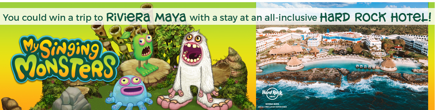 A banner graphic with text that says you can win a trip to Riviera Maya with a stay at an all-inclusive Hard Rock Hotel! The graphic shows several My Singing Monsters characters and an overhead picture of a beachside resort.